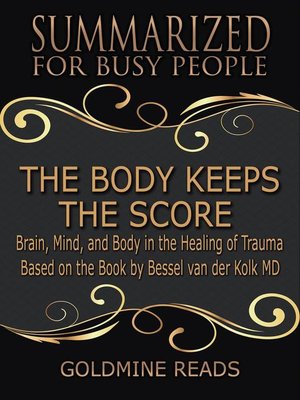 cover image of The Body Keeps the Score--Summarized for Busy People